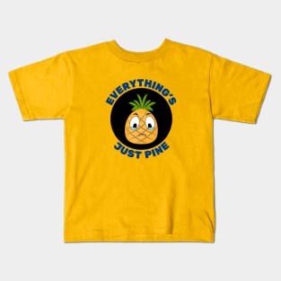 Everything's Just Pine | Pineapple Pun Kids T-Shirt